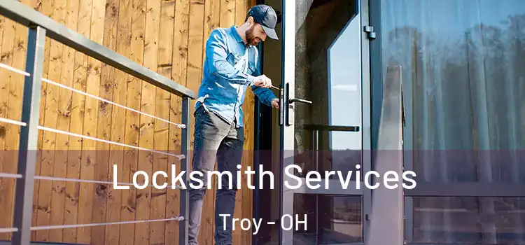 Locksmith Services Troy - OH