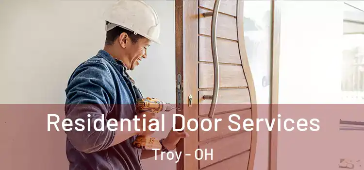 Residential Door Services Troy - OH