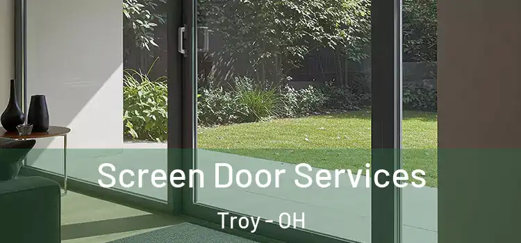 Screen Door Services Troy - OH